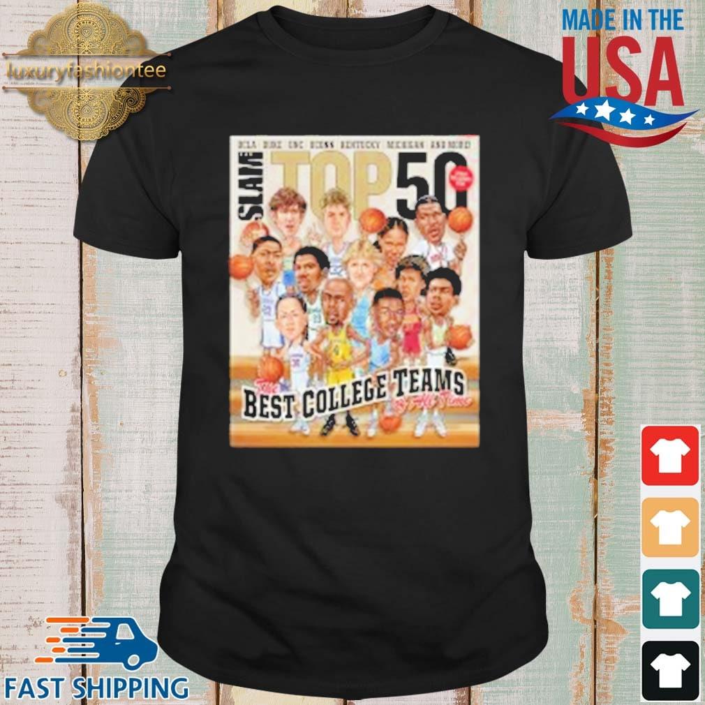 Slam Presents Top 50 The Best College Teams Of All Time Shirt
