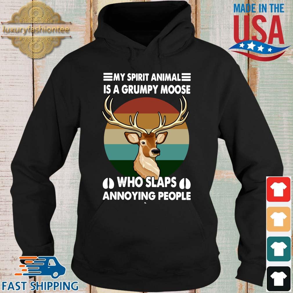 My spirit animal is a grumpy moose who slaps annoying people vintage s Hoodie