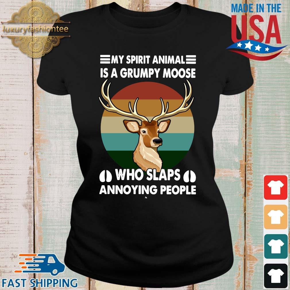 My spirit animal is a grumpy moose who slaps annoying people vintage s Ladies